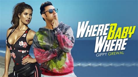 Where Baby Where (Full Video) Gippy Grewal ft. Amanda Cerny